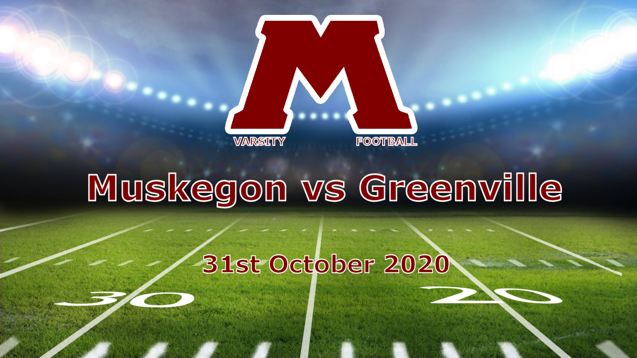 10-31-20 Football Muskegon vs Greenville