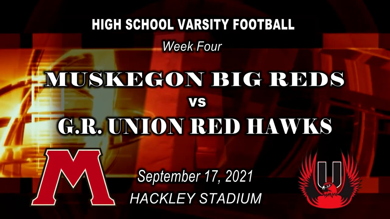 2021 Varsity Football Muskegon vs GR Union