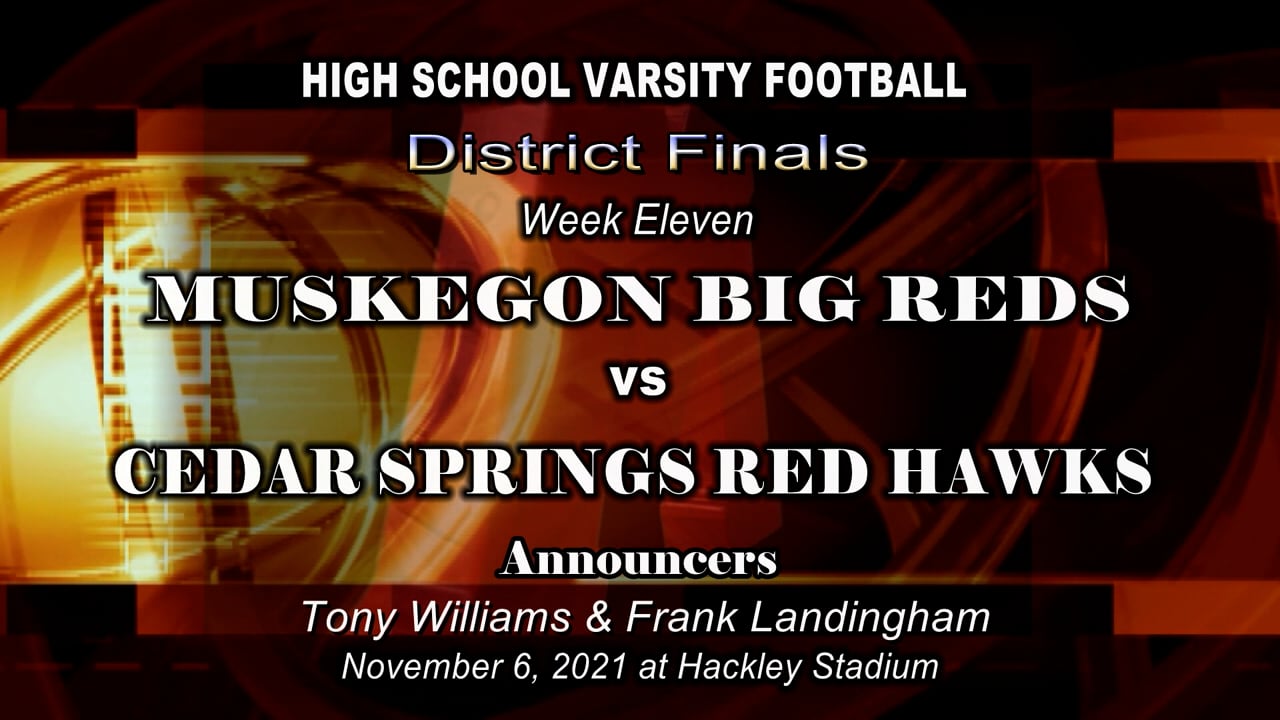 2021 Varsity Football Muskegon vs Cedar Springs